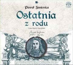 Ostatnia z rodu Audiobook - Paweł Jasienica