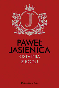 Ostatnia z rodu - ebook - Paweł Jasienica