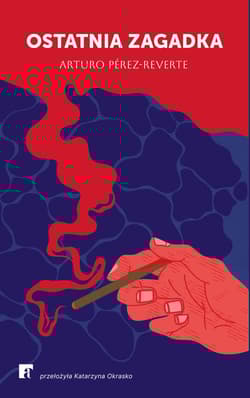 Ostatnia zagadka - Arturo  Pérez-Reverte