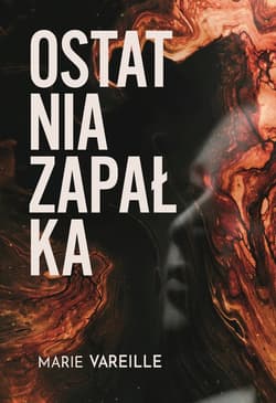Ostatnia zapałka - ebook - Marie Vareille