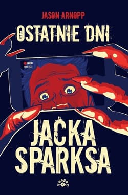 Ostatnie dni Jacka Sparksa - Jason Arnopp