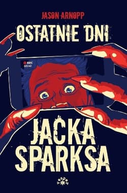 Ostatnie dni Jacka Sparksa - Jason Arnopp
