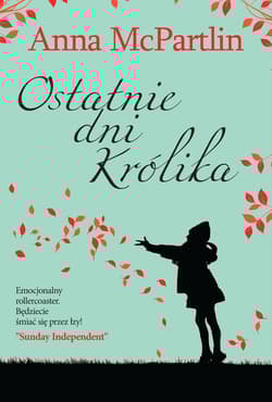 Ostatnie dni Królika - Anna McPartlin