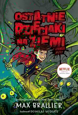 Ostatnie dzieciaki na Ziemi i ostrze mocy Tom 5 - Max Brallier