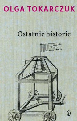 Ostatnie historie - Olga Tokarczuk