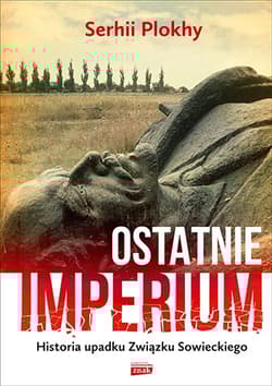 Ostatnie Imperium - Serhii Plokhy