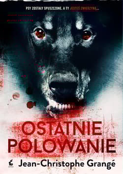 Ostatnie polowanie - Jean-Christophe  Grange