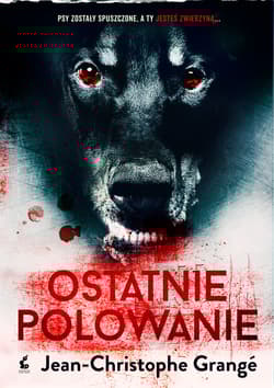 Ostatnie polowanie - Jean-Christophe  Grange