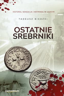 Ostatnie srebrniki - Tadeusz Biedzki