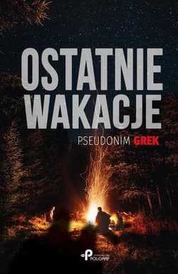 Ostatnie wakacje - Grek pseudonim