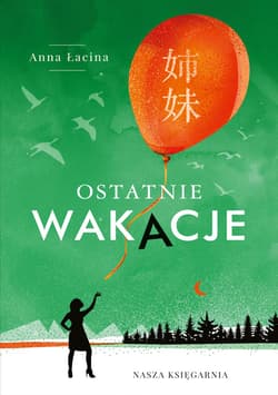 Ostatnie wakacje - Anna Łacina