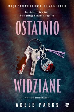 Ostatnio widziane - Adele Parks