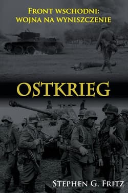 Ostkrieg Front wschodni: wojna na wyniszczenie - Fritz Stephen G.