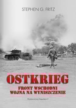Ostkrieg Front wschodni: wojna na wyniszczenie - Fritz Stephen G.