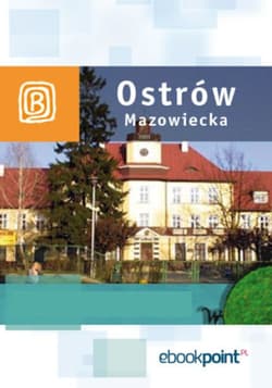 Ostrów Mazowiecka i okolice. Miniprzewodnik - ebook