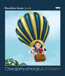 Oswajamy emocje z Limbisiem - Janik Karolina Anna