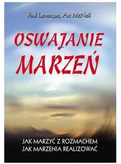 Oswajanie marzeń -  McNeil Art, Levesque Paul
