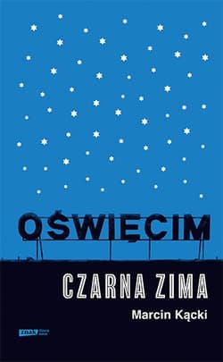 Oświęcim. Czarna zima - Marcin Kącki