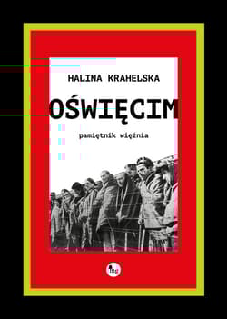 Oświęcim Pamiętnik więźnia - Halina Krahelska
