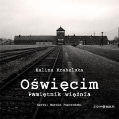 Oświęcim Pamiętnik więźnia audiobook - Halina Krahelska