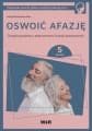 Oswoić afazję zeszyt 5 - Alicja Rominiecka-Stec