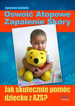 Oswoić atopowe zapalenie skóry - ebook - Agnieszka Kądziołka