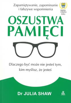 Oszustwa pamięci - Julia Shaw