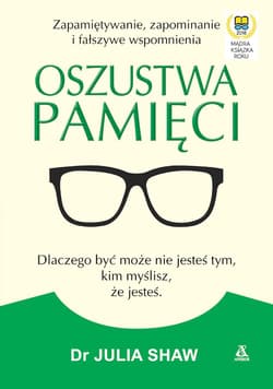 Oszustwa pamięci - Julia Shaw