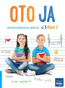 Oto ja SP 3 Ćwiczenia polonistyczno-społeczne cz.3 - Stalmach-Tkacz Anna, Joanna Wosianek, Mucha Karina