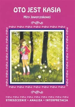 Oto jest Kasia Streszczenie - Marszał Agnieszka
