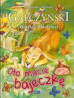 Oto macie bajeczkę Wiersze dla dzieci - Konstanty Ildefons Gałczyński