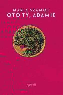 Oto ty Adamie - Maria Szamot