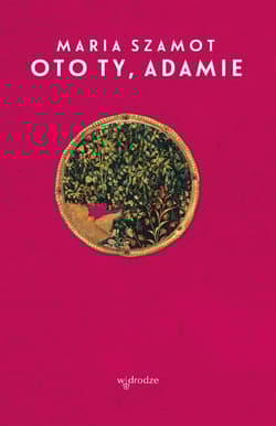 Oto ty Adamie - Maria Szamot