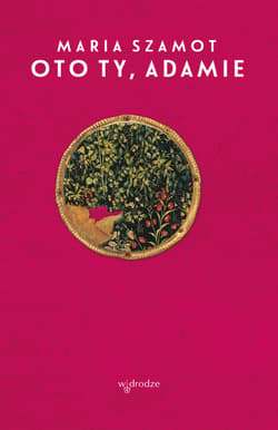 Oto ty, Adamie - ebook - Maria Szamot