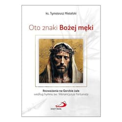 Oto znaki Bożej męki - Mietelski Tymoteusz