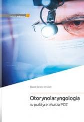 Otorynolaryngologia w praktyce lekarza POZ - E. Cervoni, K. Leech
