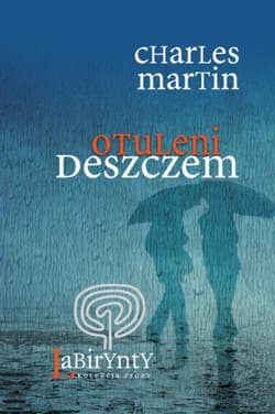 Otuleni deszczem - Charles Martin