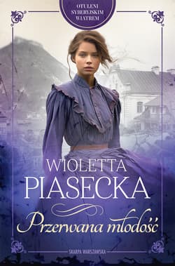 Otuleni syberyjskim wiatrem. Przerwana młodość - ebook - Wioletta  Piasecka