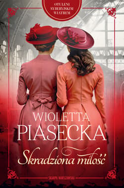Otuleni syberyjskim wiatrem. Skradziona miłość - ebook - Wioletta  Piasecka