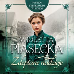 Otuleni syberyjskim wiatrem. Zdeptane nadzieje - audiobook - Wioletta  Piasecka