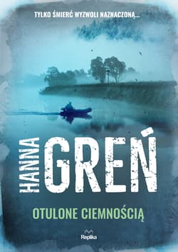 Otulone ciemnością - Hanna Greń