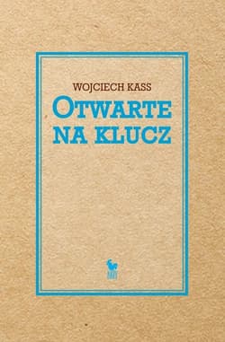 Otwarte na klucz - Wojciech Kass