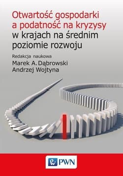 Otwartość gospodarki a podatność na kryzysy w krajach na średnim poziomie rozwoju - Praca zbiorowa