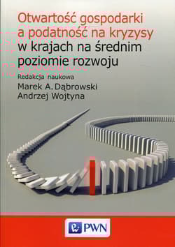 Otwartość gospodarki a podatność na kryzysy w krajach na średnim poziomie rozwoju - Praca zbiorowa