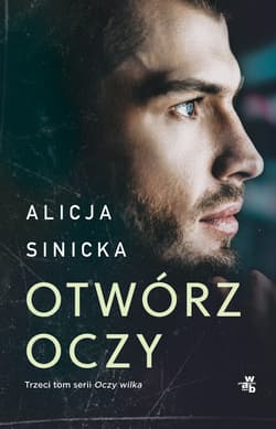 Otwórz oczy - Alicja Sinicka