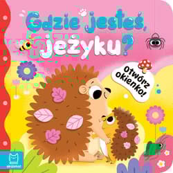 Otwórz okienko! Gdzie jesteś, jeżyku? - Anna Podgórska
