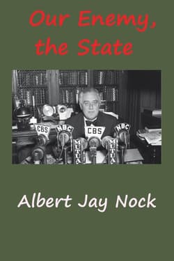 Our Enemy, the State - Nock Albert Jay