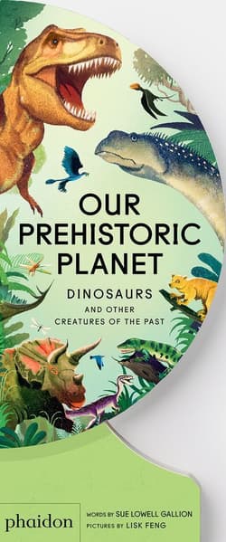 Our Prehistoric Planet - Sue Lowell Gallion