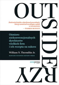 Outsiderzy. Ośmioro niekonwencjonalnych dyrektorów wielkich firm i ich recepta na sukces - ebook