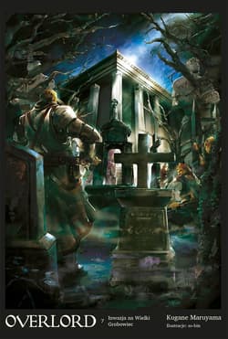 Overlord 7 Inwazja na Wielki Grobowiec - Kugane Maruyama